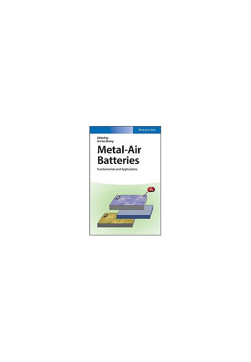 Metal-Air Batteries: Fundamentals and Applications