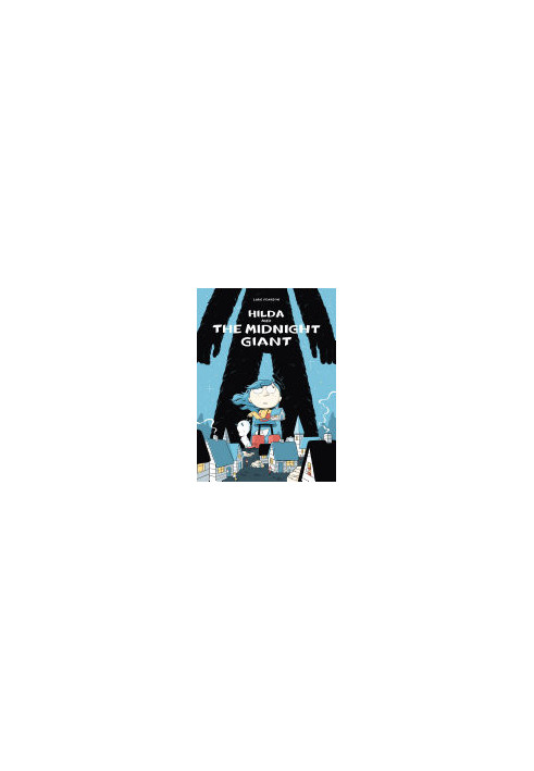 Hilda and the Midnight Giant: Hilda Book 2 (Hildafolk)