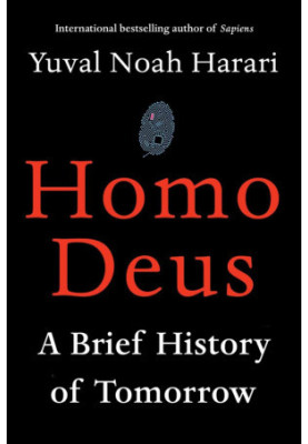 Homo Deus: A Brief History of Tomorrow
