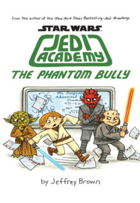 The Phantom Bully (Star Wars: Jedi Academy 3)