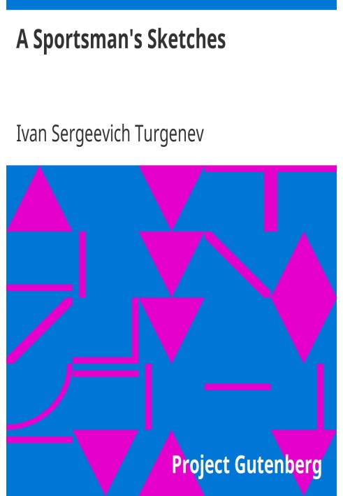 Замальовки спортсмена. Твори Івана Тургенєва, том I