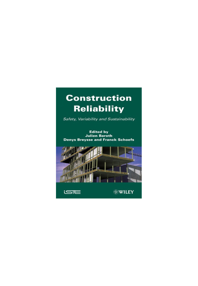 Construction Reliability: Safety, Variability and Sustainability