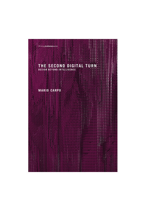 The Second Digital Turn: Design Beyond Intelligence