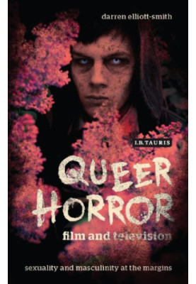 Queer horror film and television: sexuality and masculinity at the margins
