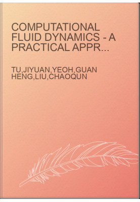 Computational Fluid Dynamics - A Practical Approach