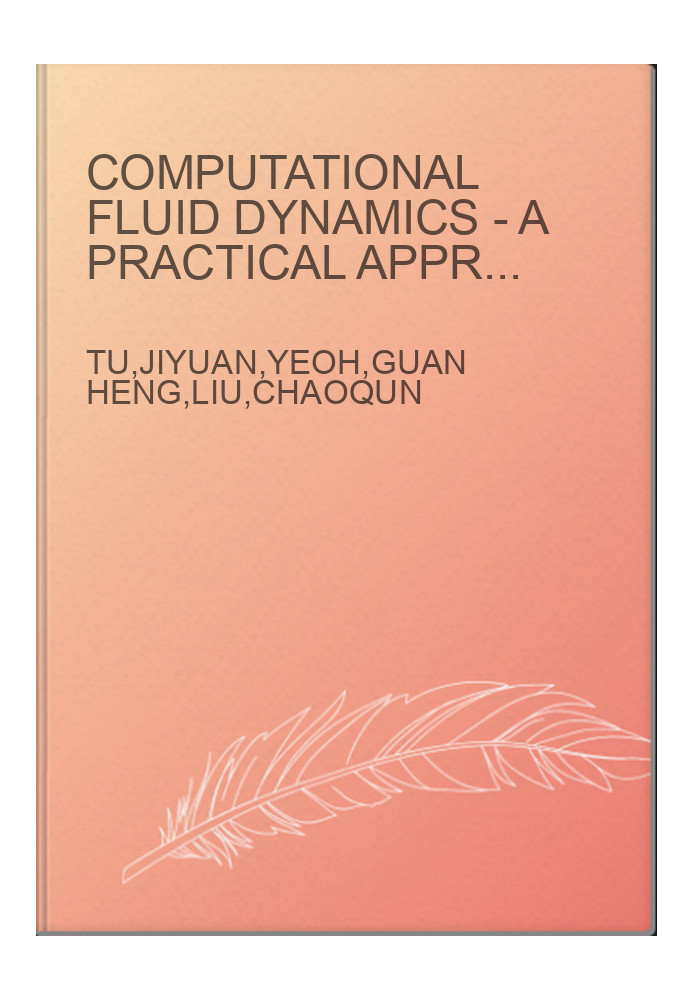 Computational Fluid Dynamics - A Practical Approach