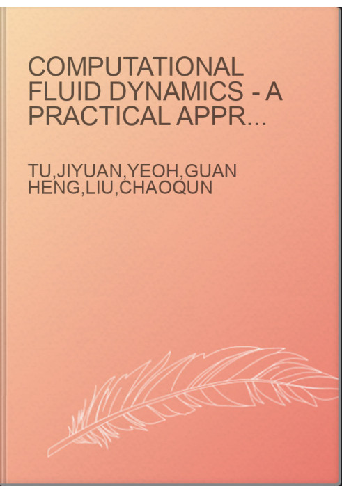 Computational Fluid Dynamics - A Practical Approach