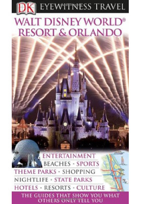 Walt Disney World Resort & Orlando (Eyewitness Travel Guides)