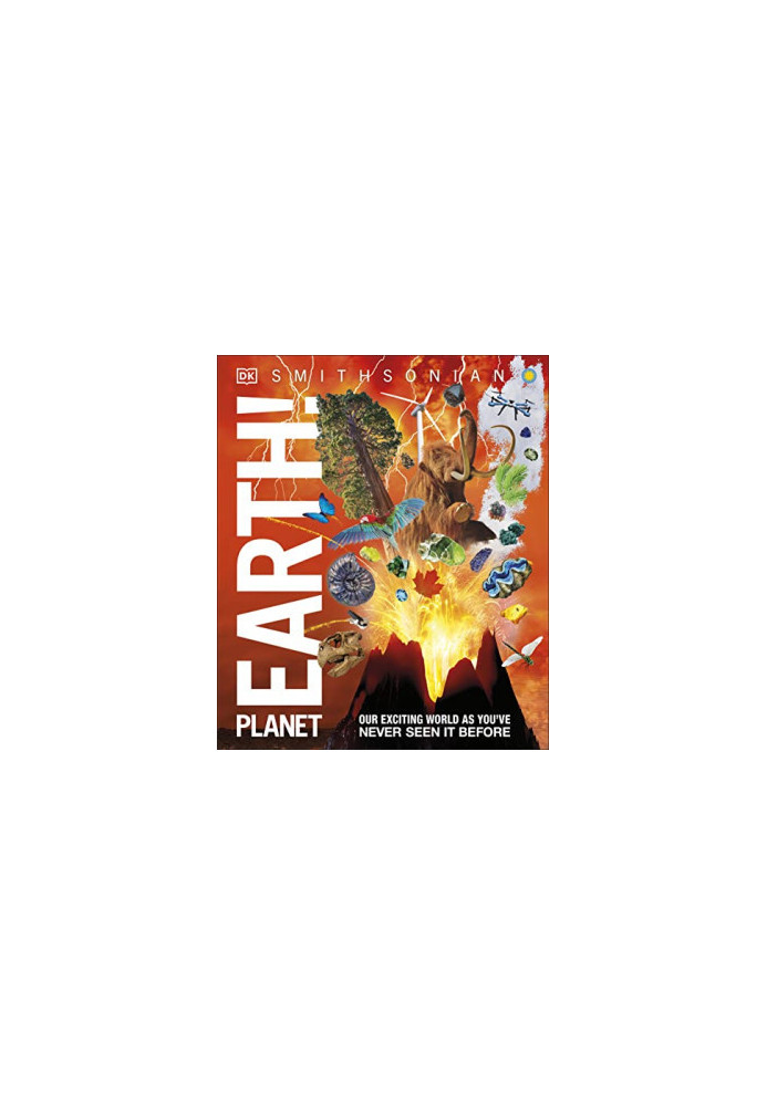 Knowledge Encyclopedia Planet Earth!: Our Exciting World As You've Never Seen It Before