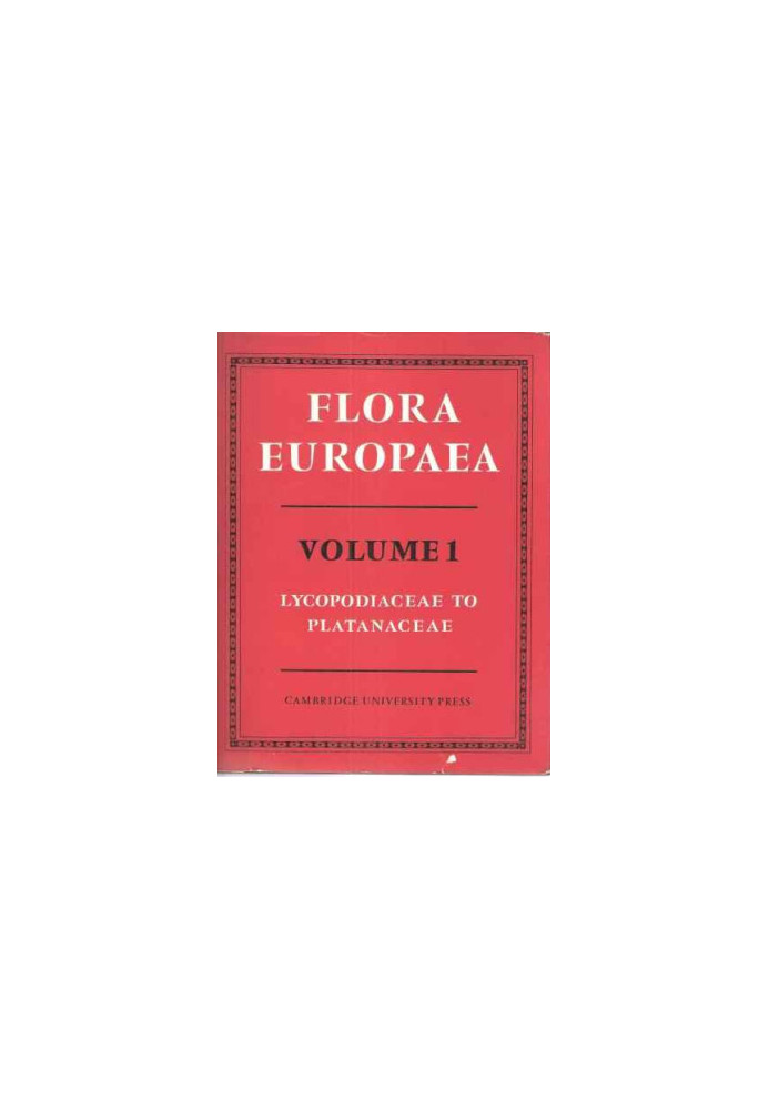 Flora Europaea - Volume 1 - Psilotacae to Platanaceae
