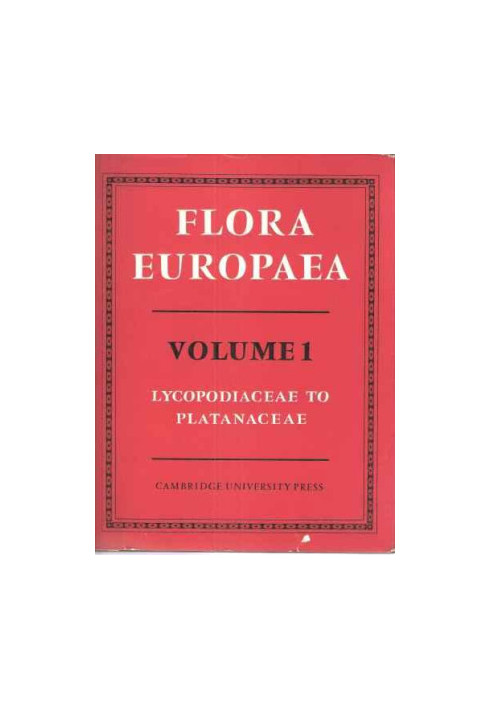 Flora Europaea - Volume 1 - Psilotacae to Platanaceae
