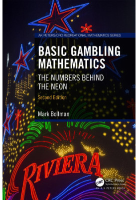 Basic Gambling Mathematics: The Numbers Behind the Neon: Second Edition