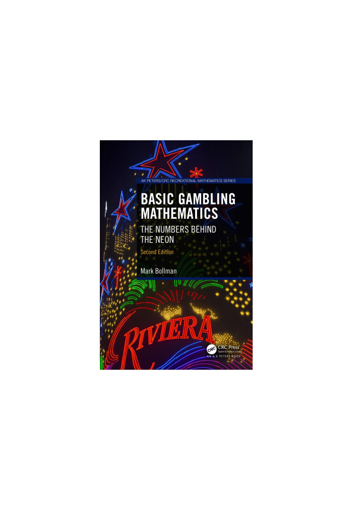 Basic Gambling Mathematics: The Numbers Behind the Neon: Second Edition
