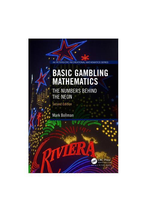 Basic Gambling Mathematics: The Numbers Behind the Neon: Second Edition
