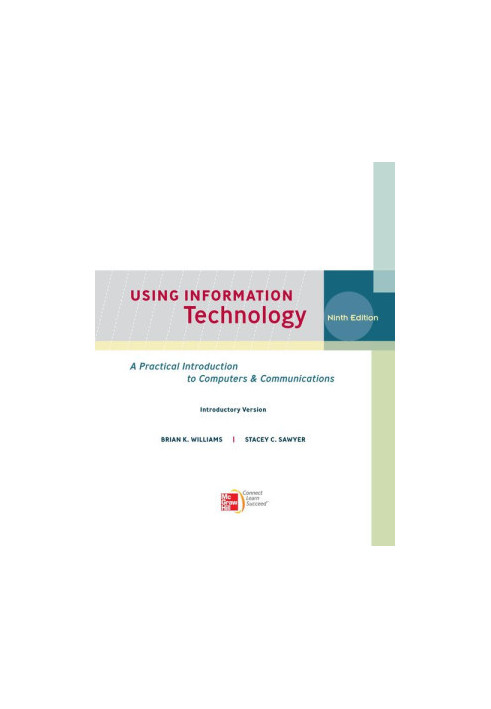 Using Information Technology: A Practical Introduction to Computers & Communications