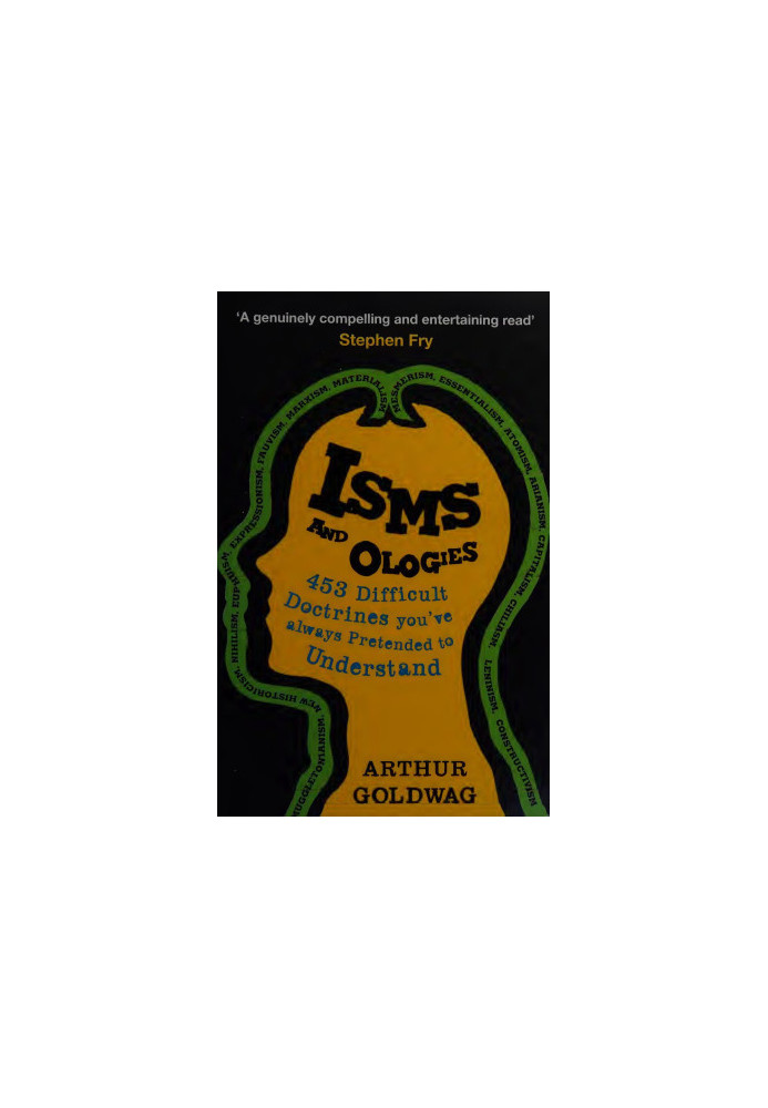 Isms & ologies : 453 difficult doctrines you've always pretended to understand
