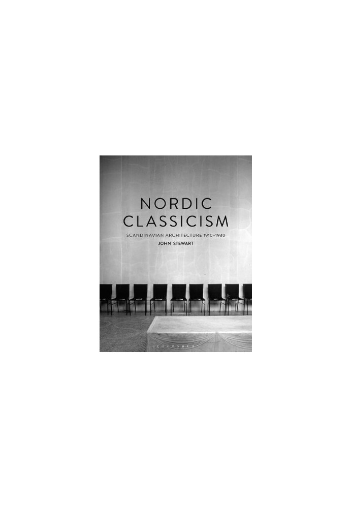 Nordic Classicism: Scandinavian Architecture 1910–1930