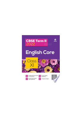 Arihant CBSE English Core Term 2 Class 11 for 2022 Exam (Cover Theory and MCQs)