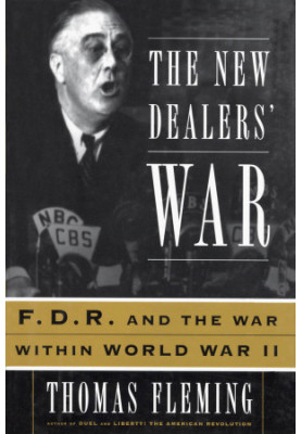 The New Dealers' war: Franklin D. Roosevelt and the war within World War II