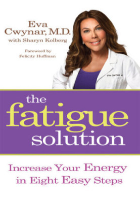 The Fatigue Solution: Increase Your Energy in Eight Easy Steps
