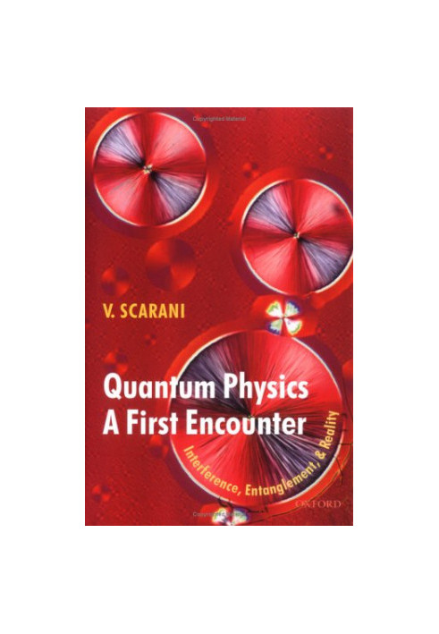 Quantum Physics: A First Encounter: Interference, Entanglement, and Reality