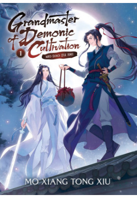Grandmaster of Demonic Cultivation: Mo Dao Zu Shi Vol. 1