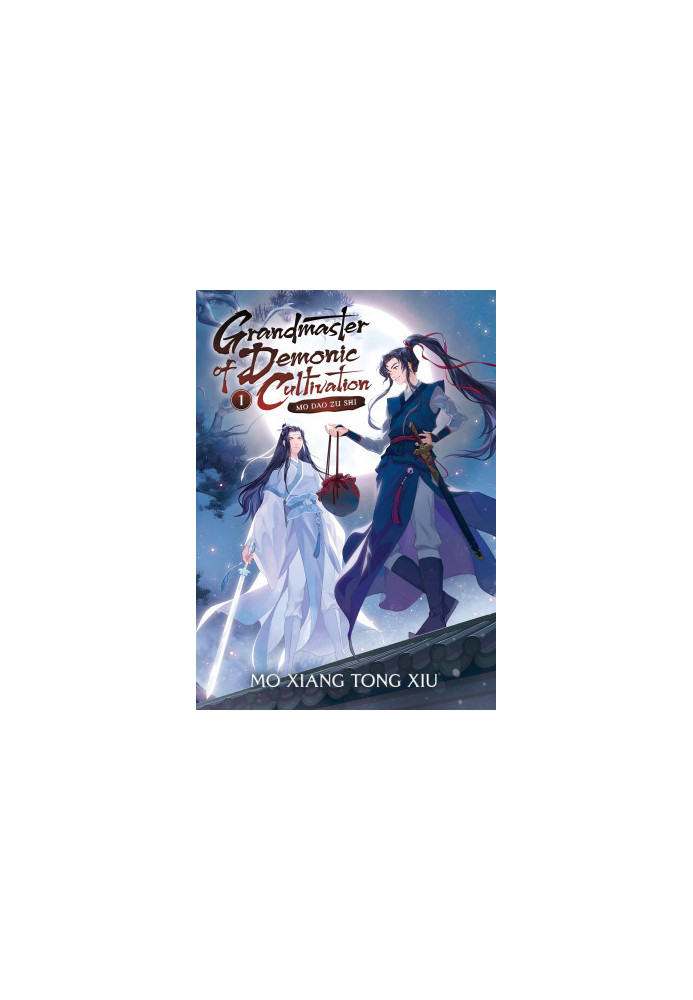 Grandmaster of Demonic Cultivation: Mo Dao Zu Shi Vol. 1