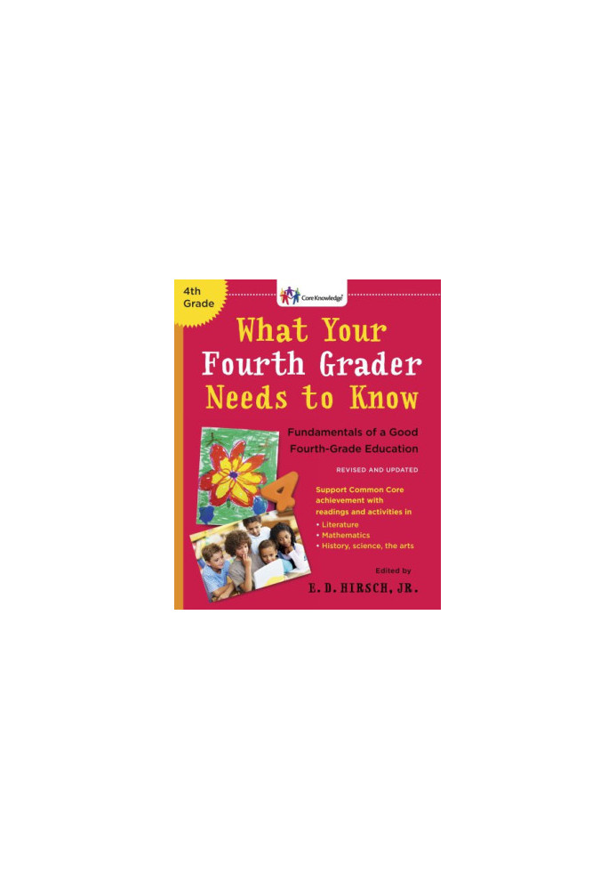 What Your Fourth Grader Needs to Know: Fundamentals of a Good Fourth-Grade Education