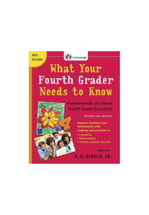 What Your Fourth Grader Needs to Know: Fundamentals of a Good Fourth-Grade Education