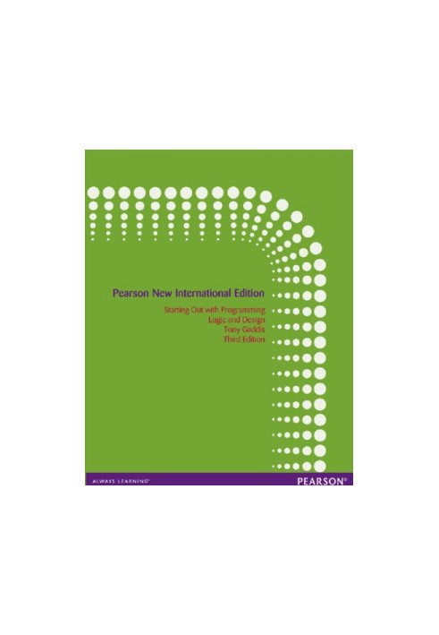Starting out with programming: logic and design