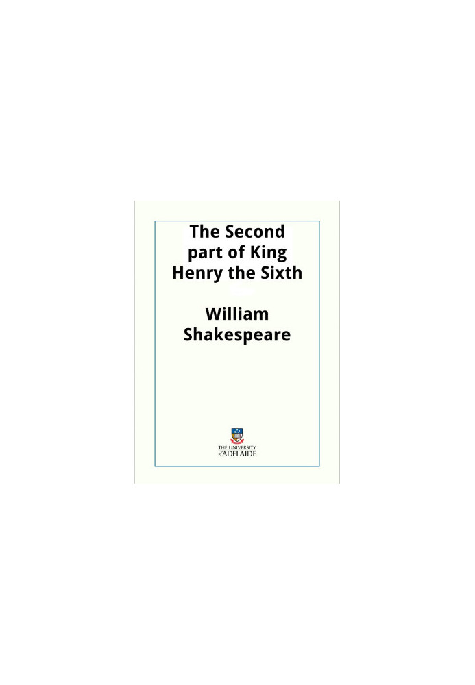 The Second part of King Henry the Sixth