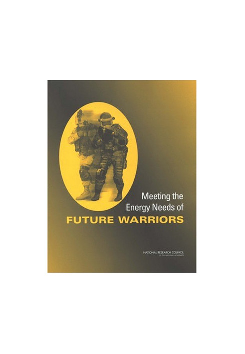 Meeting the Energy Needs of Future Warriors
