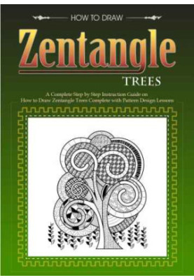 Zentangle Trees: Complete Zentangle Lessons with Designs and Patterns for All Levels: Step by Step Instructions with Full Pat