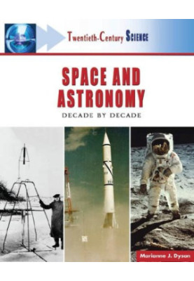 Twentieth-century Space And Astronomy - A History of Notable Research And Discovery