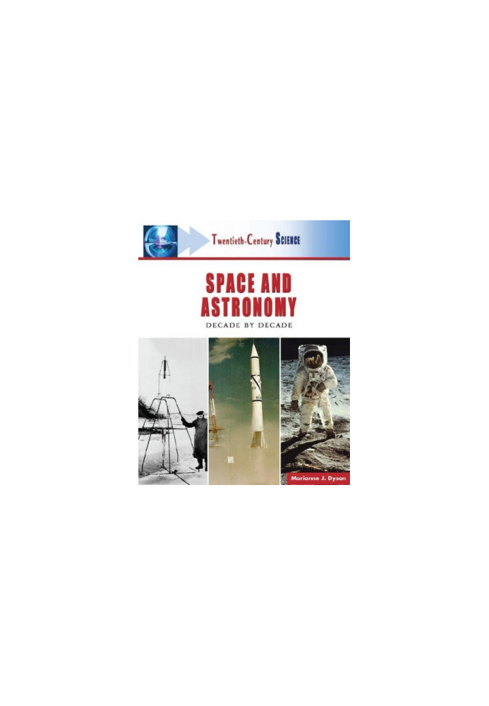 Twentieth-century Space And Astronomy - A History of Notable Research And Discovery