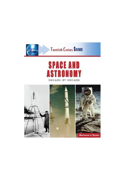 Twentieth-century Space And Astronomy - A History of Notable Research And Discovery