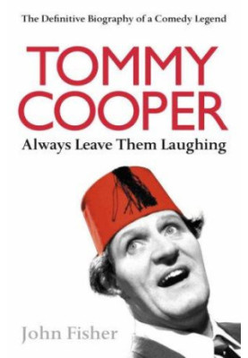 Tommy Cooper: Always Leave Them Laughing