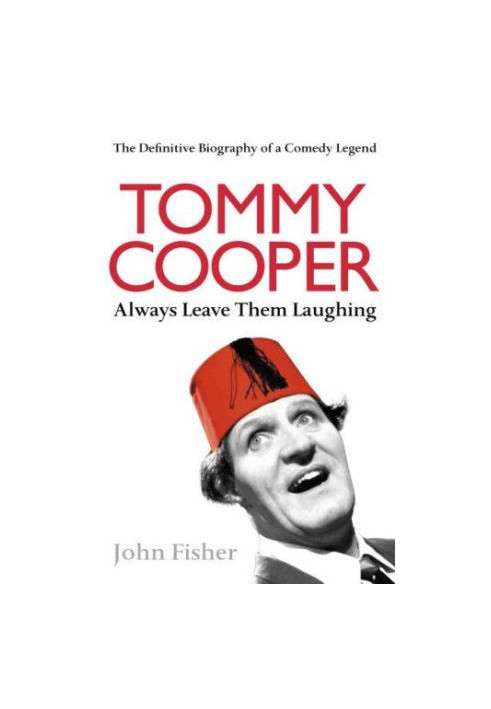 Tommy Cooper: Always Leave Them Laughing