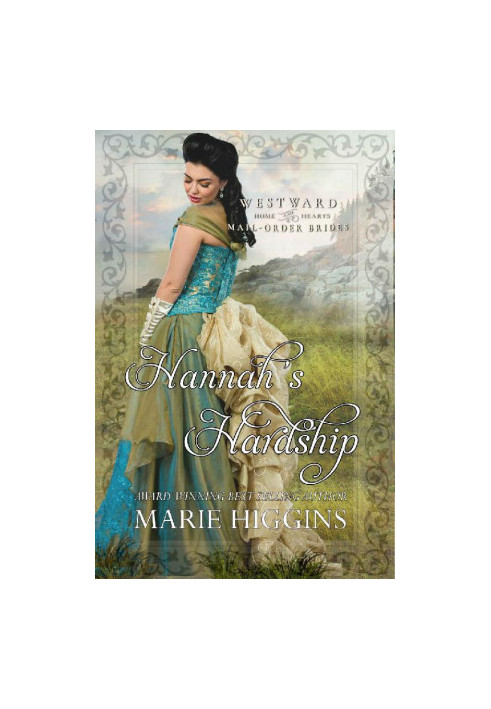 Hannah's Hardship (Westward Home & Hearts Mail-Order Brides 11)