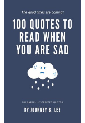 100 Quotes To Read When You Are Sad