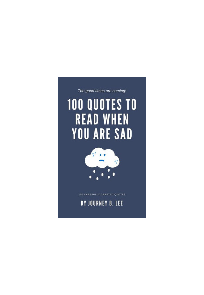 100 Quotes To Read When You Are Sad
