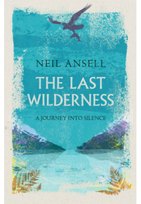 The Last Wilderness, a Journey Into Silence