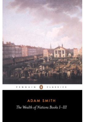 The Wealth of Nations Books I-III