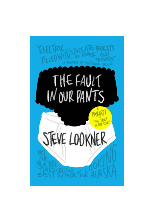 The Fault in Our Pants · A Parody of "The Fault in Our Stars"