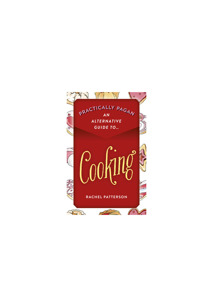 Practically Pagan - an Alternative Guide to Cooking