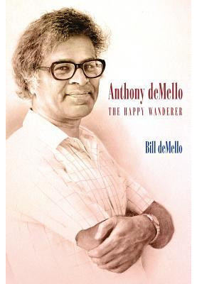 Anthony DeMello: The Happy Wanderer