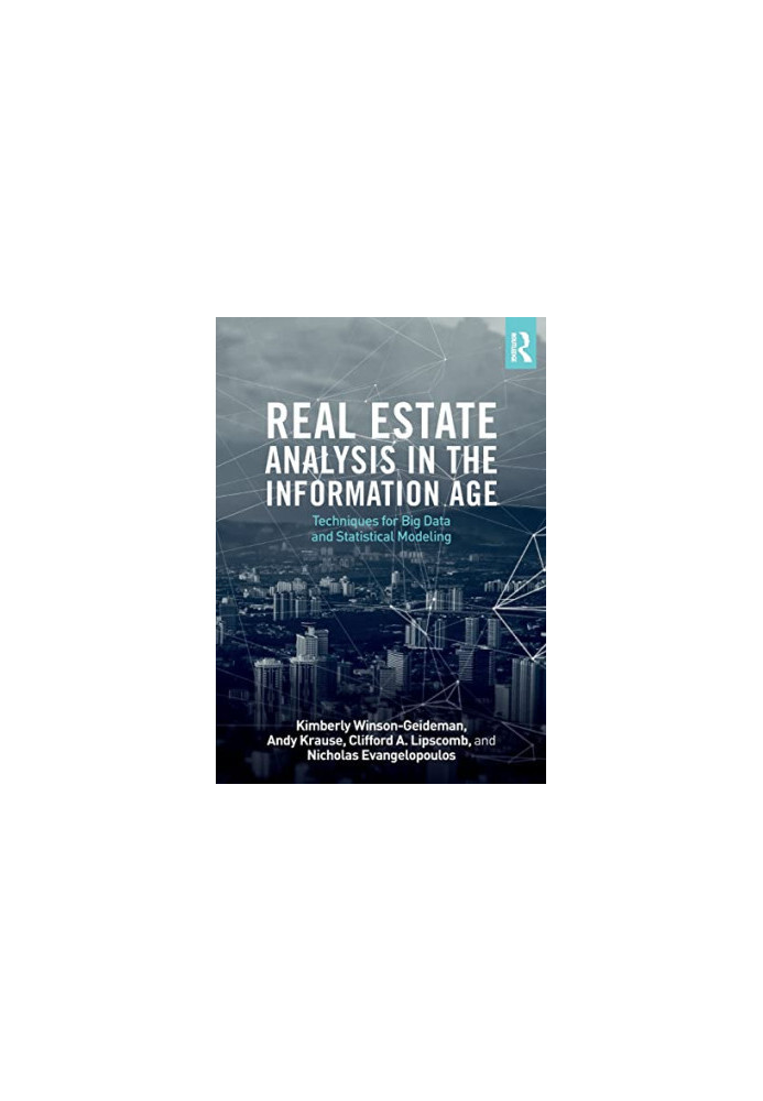 Real Estate Analysis in the Information Age: Techniques for Big Data and Statistical Modeling