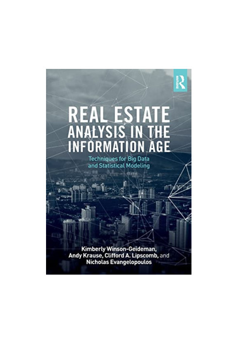 Real Estate Analysis in the Information Age: Techniques for Big Data and Statistical Modeling