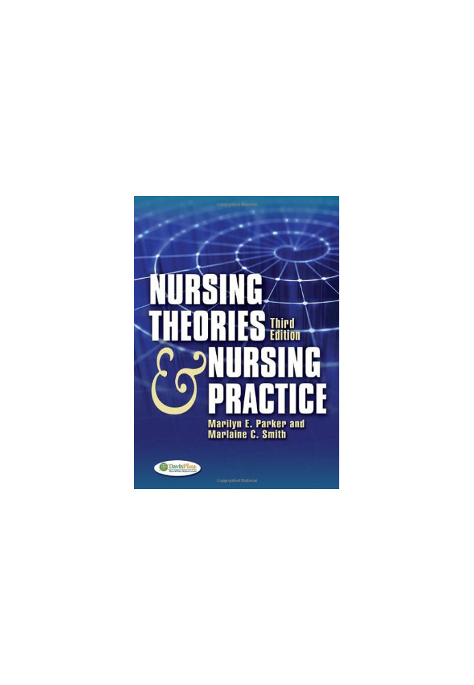 Nursing Theories and Nursing Practice , Third Edition