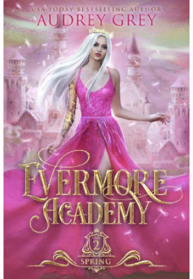 Spring: Evermore Academy (Book 2)